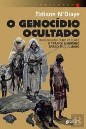 book O Genocídio Ocultado - Investigação histórica sobre o tráfico negreiro Árabo-Muçulmano