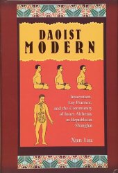 book Daoist Modern: Innovation, Lay Practice, and the Community of Inner Alchemy in Republican Shanghai