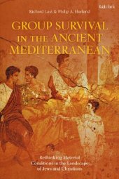 book Group Survival in the Ancient Mediterranean: Rethinking Material Conditions in the Landscape of Jews and Christians