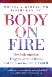 book Body on Fire: How Inflammation Triggers Chronic Illness and the Tools We Have to Fight It