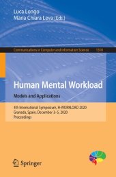 book Human Mental Workload: Models and Applications: 4th International Symposium, H-WORKLOAD 2020, Granada, Spain, December 3–5, 2020, Proceedings