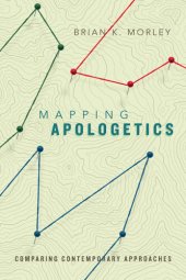 book Mapping Apologetics: Comparing Contemporary Approaches