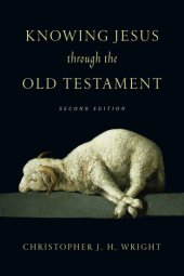 book Knowing Jesus Through the Old Testament