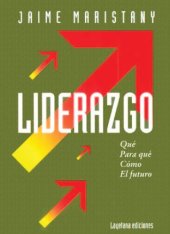 book Liderazgo - Qué / Para qué / Cómo / El futuro