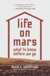 book Life on Mars: What to Know Before We Go