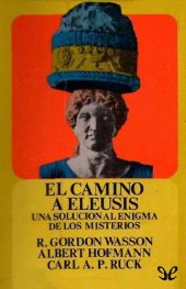 book El camino a Eleusis. Una solución al enigma de los misterios