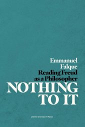 book Nothing to It: Reading Freud as a Philosopher