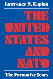 book The United States and NATO: The Formative Years