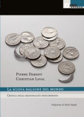 book La nuova ragione del mondo. Critica della razionalità neoliberista. Nuova ediz.