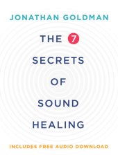 book The 7 Secrets of Sound Healing