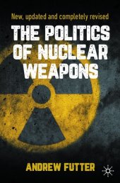 book The politics of nuclear weapons