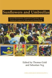 book Sunflowers and Umbrellas: Social Movements, Expressive Practices, and Politial Culture in Taiwan and Hong Kong