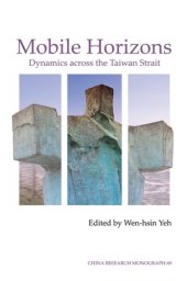 book Mobile Horizons: Dynamics Across the Taiwan Strait