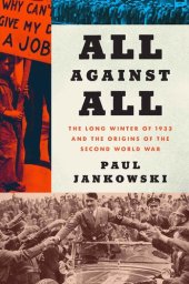 book All Against All: The Long Winter of 1933 and the Origins of the Second World War