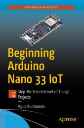 book Beginning Arduino Nano 33 IoT: Step-By-Step Internet of Things Projects