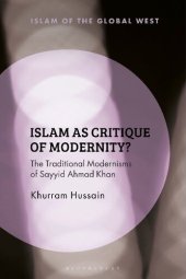 book Islam as Critique: Sayyid Ahmad Khan and the Challenge of Modernity