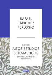 book Altos Estudios Eclesiásticos (Ensayos 1): Gramática. Narración. Diversiones