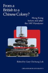 book From a British to a Chinese Colony? Hong Kong before and after the 1997 Handover