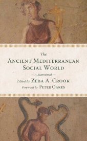 book The Ancient Mediterranean Social World : A Sourcebook