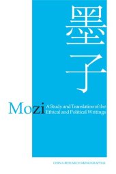 book Mozi: A Study and Translation of the Ethical and Political Writings