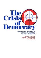 book The Crisis of Democracy: Report on the Governability of Democracies to the Trilateral Commission