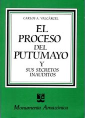 book El proceso del Putumayo y sus secretos inauditos