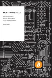 book Money Code Space: Hidden Power In Bitcoin, Blockchain, And Decentralisation