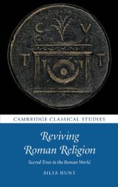 book Reviving Roman Religion: Sacred Trees in the Roman World