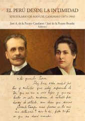 book El Perú desde la intimidad: epistolario de Manuel Candamo (1873-1904)