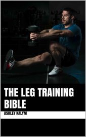 book The Leg Training Bible