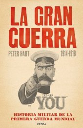 book La Gran Guerra (1914-1918) : Historia militar de la primera guerra mundial