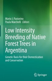 book Low Intensity Breeding of Native Forest Trees in Argentina: Genetic Basis for their Domestication and Conservation