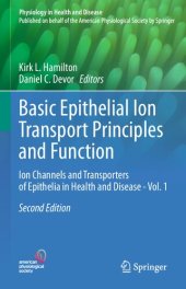 book Basic Epithelial Ion Transport Principles and Function: Ion Channels and Transporters of Epithelia in Health and Disease - Vol. 1