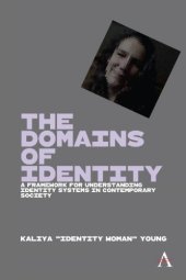 book The Domains Of Identity: A Framework For Understanding Identity Systems In Contemporary Society