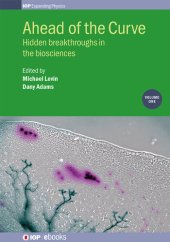 book Ahead of the Curve: Hidden breakthroughs in the biosciences