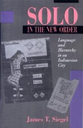 book Solo in the New Order: Language and Hierarchy in an Indonesian City