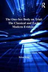 book The One-Sex Body on Trial: The Classical and Early Modern Evidence