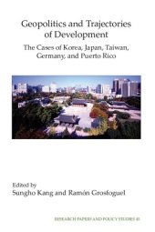 book Geopolitics and Trajectories of Development: The Cases of Korea, Japan, Taiwan, Germany, and Puerto Rico