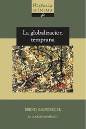 book Historia mínima de la globalización temprana