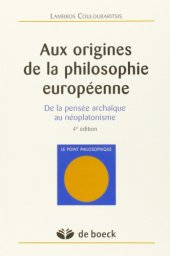 book Aux origines de la philosophie européenne : de la pensée archaïque au néoplatonisme