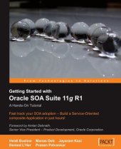 book Getting Started With Oracle SOA Suite 11g R1 A Hands-On Tutorial