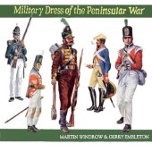 book Military Dress of the Peninsular War 1808-1814