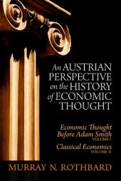 book An Austrian perspective on the history of economic thought. Volume 1, Economic thought before Adam Smith