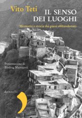 book Il senso dei luoghi. Memoria e storia dei paesi abbandonati