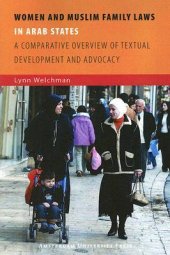 book Women and Muslim family laws in Arab states: a comparative overview of textual development and advocacy