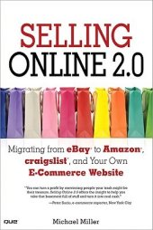 book ''Selling online 2.0: migrating from eBay to Amazon, Craigslist, and your own e-commerce website''