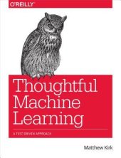 book Thoughtful Machine Learning: A Test-Driven Approach