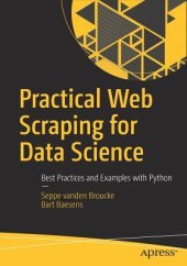 book Practical Web Scraping for Data Science: Best Practices and Examples with Python