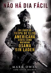 book Não há dia fácil: um líder da tropa de elite Americana conta como mataram Osama Bin Laden