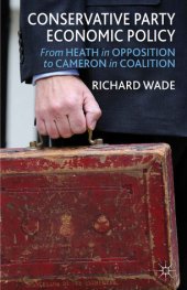 book Conservative Party economic policy: from heath in opposition to Cameron in coalition